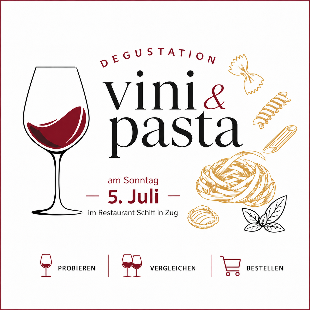 "vini & pasta" Sonntag 5. Juli im Restaurant Schiff in Zug